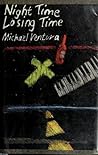 Night Time Losing Time by Michael Ventura