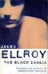 The Black Dahlia by James Ellroy