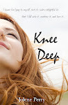 Knee Deep by Jolene Perry Knee Deep by Jolene Perry