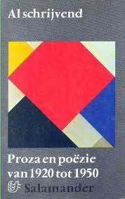 Al schrijvend - Proza en poëzie van 1920 to 1950