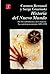 Historia del Nuevo Mundo I: del Descubrimiento a la Conquista. La Experiencia Europea 1492-1550