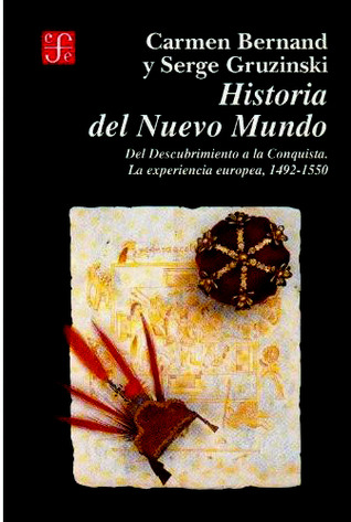 Historia del Nuevo Mundo I: del Descubrimiento a la Conquista. La Experiencia Europea 1492-1550 (Paperback)