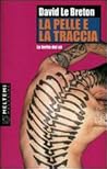 La pelle e la tra...