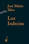 Luz Indecisa by José Mario Silva
