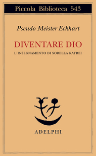 Diventare Dio. L'insegnamento di sorella Katrei