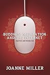 Buddhist Meditation and the Internet: Practices and Possibilities