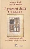 I percorsi della Cabbalà. Conversazioni sulla tradizione mistica ebraica