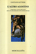 L'altro Agostino. Ermeneutica e retorica della grazia dalla crisi alla metamorfosi del De doctrina christiana