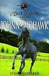 Johnny Mohawk (The Horses of Half Moon Ranch, #4)