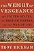 The Weight of Vengeance: The United States, the British Empire, and the War of 1812