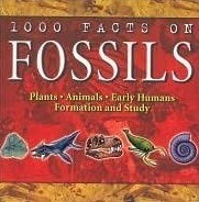 1000 Facts on Fossils (1,000 Facts Series)
