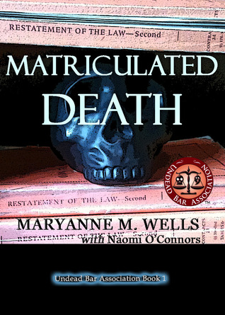 Matriculated Death (Undead Bar Association #1)