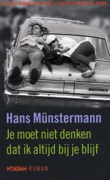 Je moet niet denken dat ik altijd bij je blijf (Paperback)