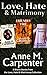 Love, Hate & Matrimony Short Story Collection, Volume 1 by Anne M. Carpenter