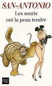 Les souris ont la peau tendre (San-Antonio #3)