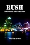 RUSH Book One: SR Chronicles