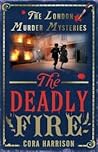 The Deadly Fire (London Murder Mysteries, #2)