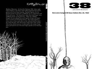 38: Here were hanged 38 Sioux Indians Dec 26, 1862 (Paperback)