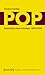 Pop: Geschichte eines Konzepts 1955-2009