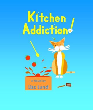 Kitchen Addiction! (Kindle Edition)