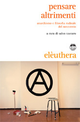 Pensare altrimenti: Anarchismo e filosofia radicale del Novecento