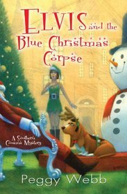 Elvis and the Blue Christmas Corpse (Southern Cousins Mysteries #5)