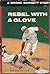 Rebel with a Glove