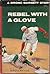 Rebel with a Glove