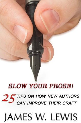 Slow Your Prose (Kindle Edition)