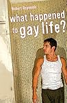 What Happened to Gay Life?