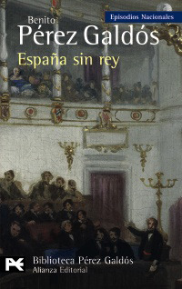 España sin rey (Episodios Nacionales, Quinta Serie, #1)