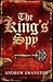 The King's Spy (Thomas Hill...