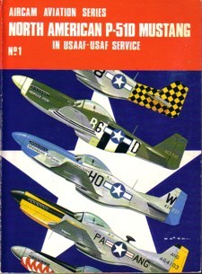 North American P-51D Mustang: In USAAF-USAF Service (Aircam Aviation, #1)