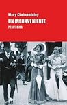 Un inconveniente by Mary Cholmondeley Un inconveniente by Mary Cholmondeley