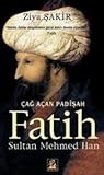 Çağ Açan Padişah Fatih Sultan Mehmed Han