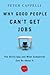 Why Good People Can't Get Jobs: The Skills Gap and What Companies Can Do About It