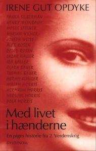 Med livet i hænderne: En piges historie fra 2. Verdenskrig