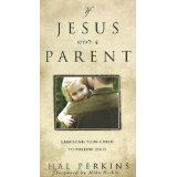 If Jesus Were a Parent