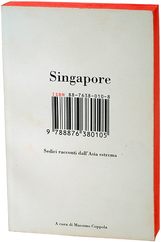 Singapore. Sedici racconti dall'Asia Estrema