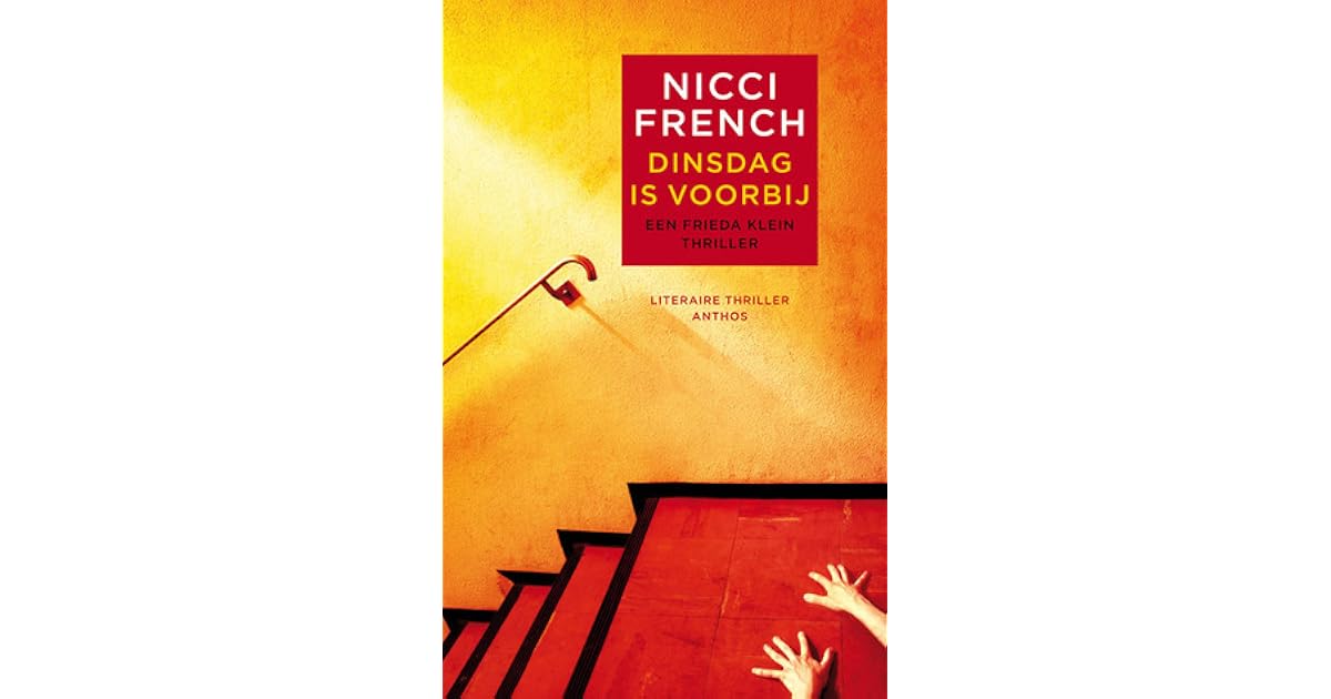 Dinsdag is voorbij (Frieda Klein, #2) by Nicci French
