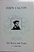 John Calvin His Roots and F...