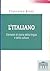 L'italiano: elementi di storia della lingua e della cultura