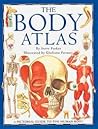 The Body Atlas: A Pictorial Guide To The Human Body