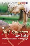 Die fünf Sprachen der Liebe by Gary Chapman