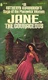 Jane, The Courageous (Saga of the Phenwick Women, #2)