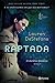 Raptada (O Jardim Químico, #1)
