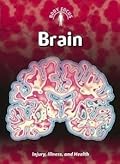 Brain: Injury, Illness, and Health