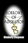 Sorrows of Adoration