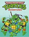 Teenage Mutant Ninja Turtles Adventures Volume 1 by Dave Garcia Teenage Mutant Ninja Turtles Adventures Volume 1 by Dave Garcia