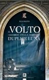 Il volto della duplice luna. Aletheya (Vol.1)